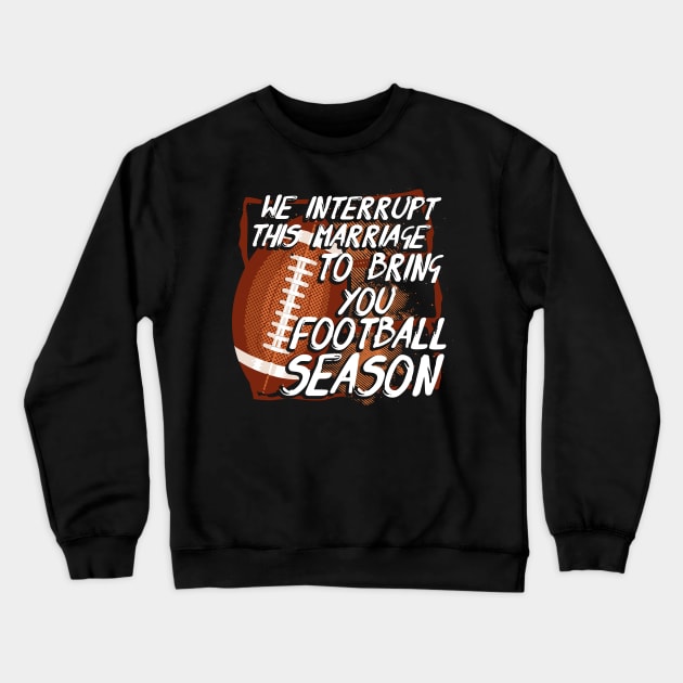 Football - Football Season Crewneck Sweatshirt by Shiva121